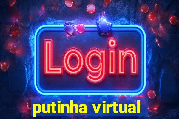 putinha virtual